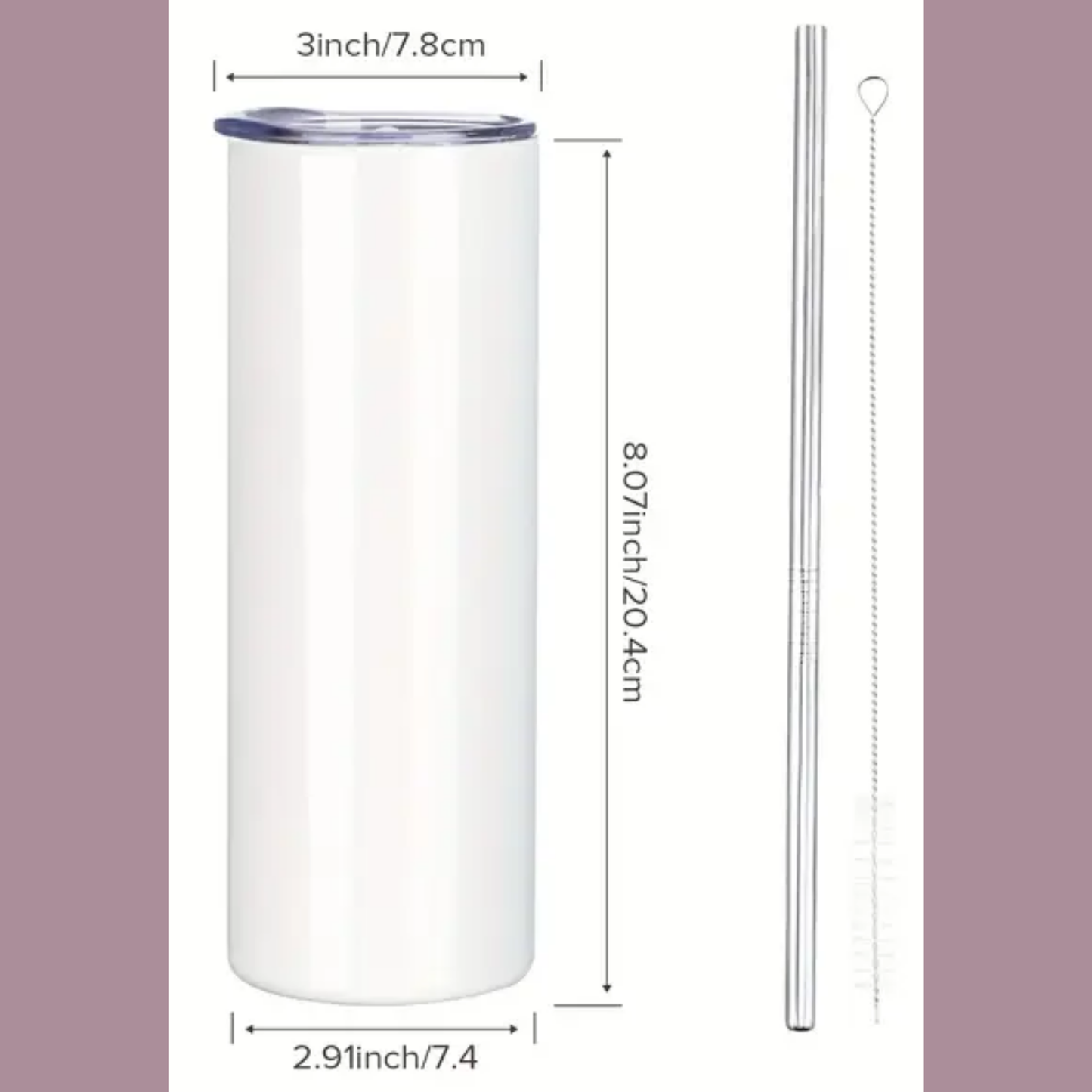 You see a white tumbler with lines and measurements. The lid is 3 inches across. The tumbler is 8.07 inches high and 2.91 inches across. Included are pictures of the metal straw and cleaning brush that come with the tumbler.
