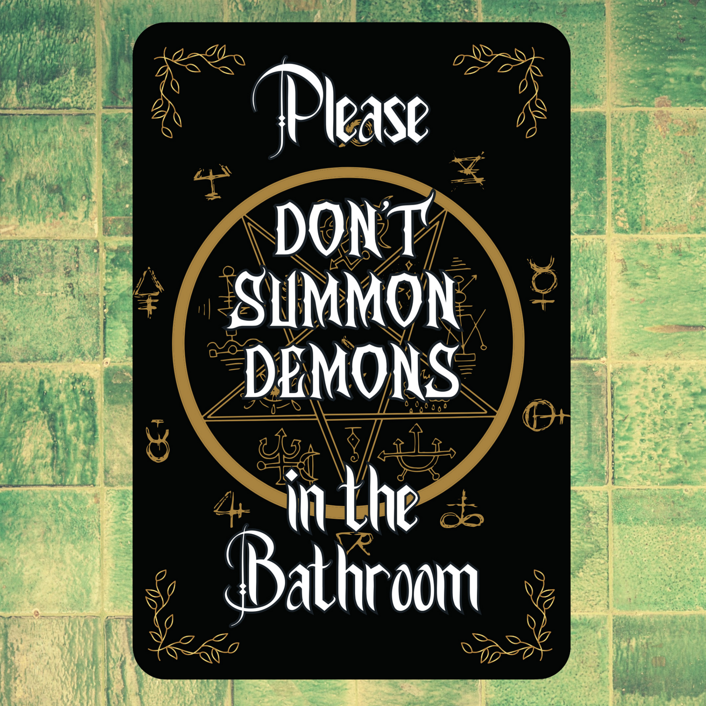 Don't Summon Demons in the Bathroom Tin Sign