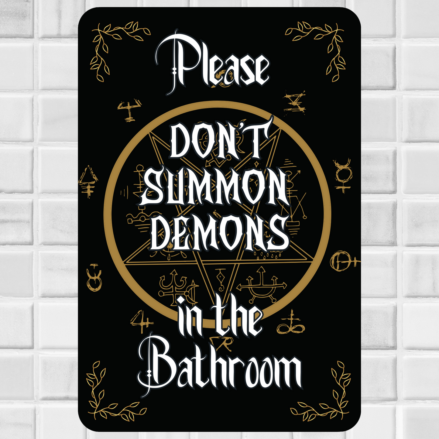 Don't Summon Demons in the Bathroom Tin Sign