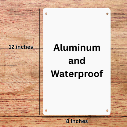 White Metal Sign without Art on a wooden surface to show size. The height is 12 inches and the width is 8 inches. It is made from Aluminum and is waterproof.