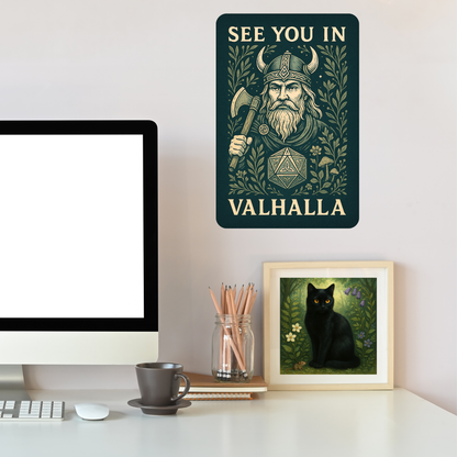 Metal  Wall Poster 8x12 hanging on the wall above a computer desk. Dark green Metal Sign with graphic in light golden browns. Bearded Viking wearing a horned helmet and holding an axe over his shoulder. D20 with symbols instead of numbers below the Viking. Botanical Design surrounding the image with mushrooms, vines, and flowers. At the top of the wall art it says, "See You In". At the bottom of the home decor, "Valhalla".  Dorm Room Decor DND Gifts